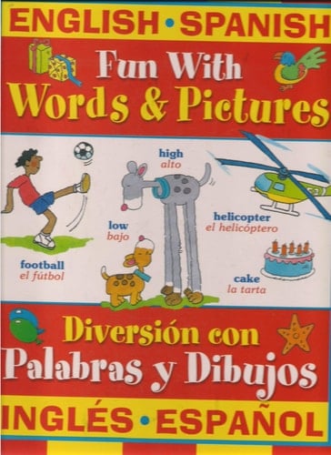 English/Spanish Fun with Words and Pictures