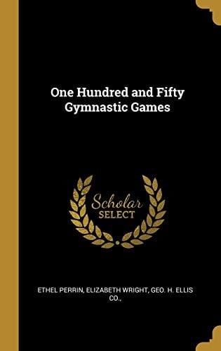 One Hundred and Fifty Gymnastic Games