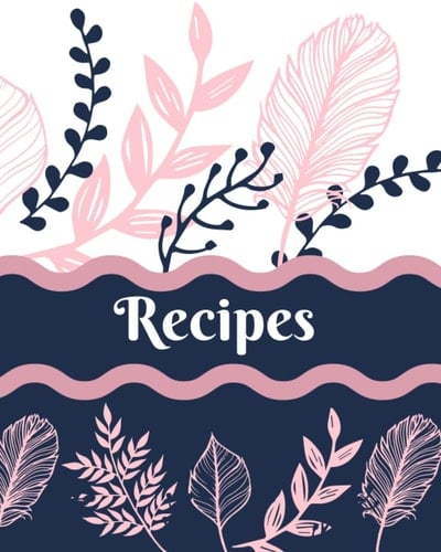 Recipes book (8" x 10"). Blank Create Your Own Cookbook: Blank Recipe Book To Write In Your Own Recipes: Blank Cookbook, Cook Books To Write In, ... Organizer, Empty Recipe Book, Diy Recipe Book