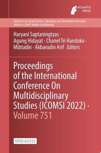 Proceedings of the International Conference On Multidisciplinary Studies (ICOMSI 2022)