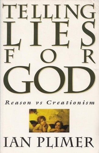 Telling lies for God: Reason vs creationism