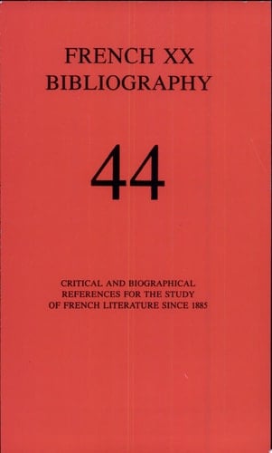 French Twentieth Bibliography Critical and Bibliographical References for the Study of French Literature Since 1885