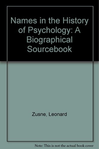 Names in the history of psychology: A biographical sourcebook