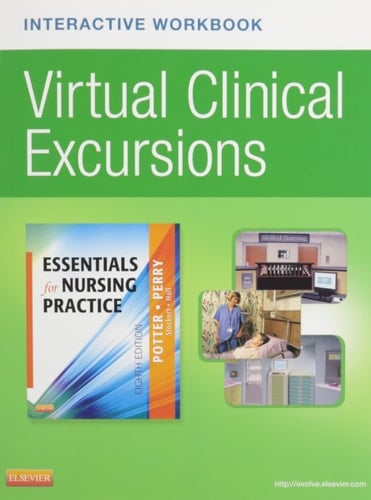 Virtual Clinical Excursions Online and Print Workbook for Essentials for Nursing Practice