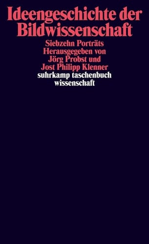 Ideengeschichte der Bildwissenschaft siebzehn Porträts