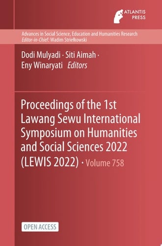 Proceedings of the 1st Lawang Sewu International Symposium on Humanities and Social Sciences 2022 (LEWIS 2022)