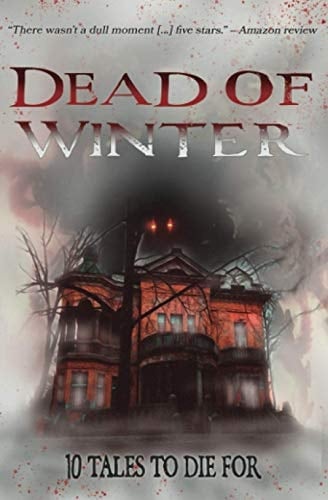 Dead of Winter A Dark Fiction Anthology