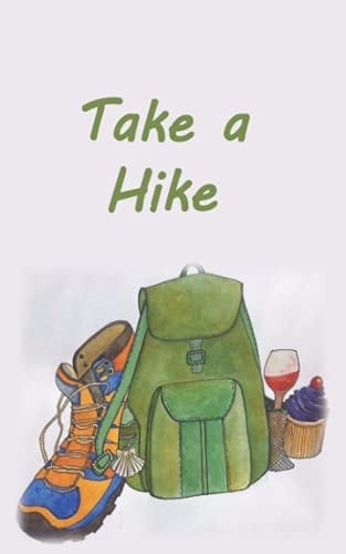 Take a Hike Log Book for Hikers and Campers