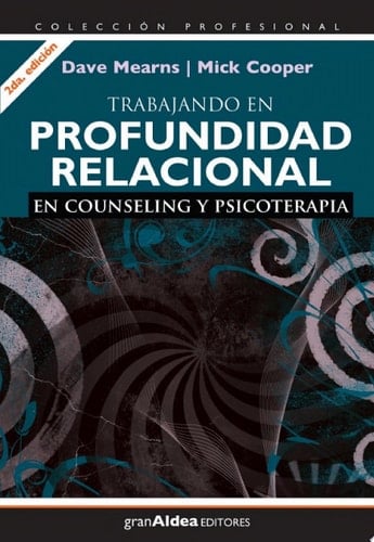 Trabajando en profundidad relacional En counseling y psicoterapia