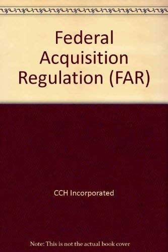 Federal Acquisition Regulation (Far) as of 07/07