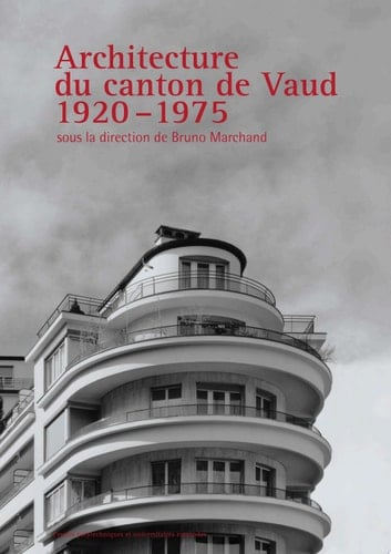 Architecture du canton de Vaud 1920-1975