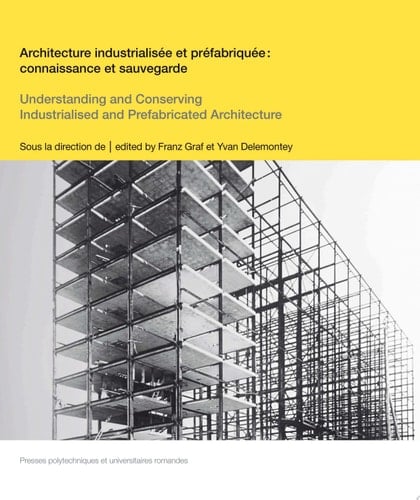 Architecture industrialisée et préfabriquée connaissance et sauvegarde