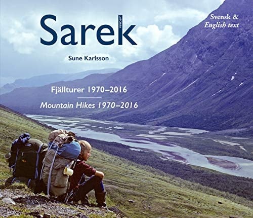 Sarek: Mountain Tours 1970-2016 (Swedish and English Edition)