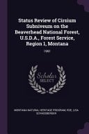 Status Review of Cirsium Subniveum on the Beaverhead National Forest, U. S. D. A. , Forest Service, Region 1, Montana 1991