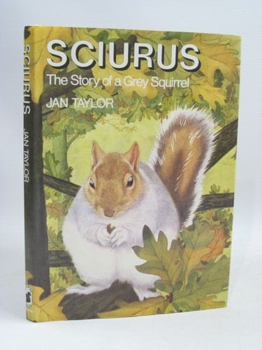 Sciurus The Story of a Grey Squirrel