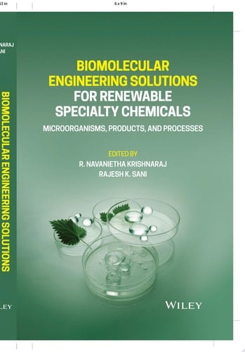 Biomolecular Engineering Solutions for Renewable Specialty Chemicals Microorganisms, Products, and Processes