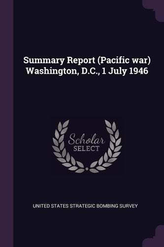 Summary Report (Pacific War) Washington, D. C. , 1 July 1946