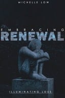 Embracing Renewal Illuminating Loss