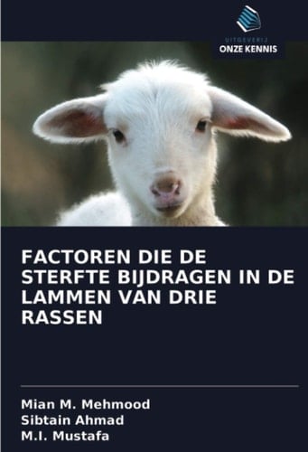 FACTOREN DIE DE STERFTE BIJDRAGEN IN DE LAMMEN VAN DRIE RASSEN (Dutch Edition)