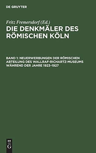 Neuerwerbungen Der Römischen Abteilung Des Wallraf-Richartz-Museums Während Der Jahre 1923-1927