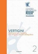 Vertigini. Vademecum per il paziente con vertigine e disturbi dell'equilibrio