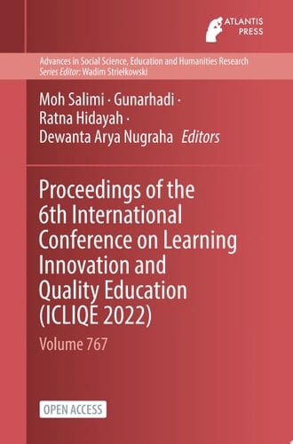 Proceedings of the 6th International Conference on Learning Innovation and Quality Education (ICLIQE 2022)