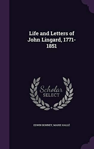 Life and Letters of John Lingard, 1771-1851