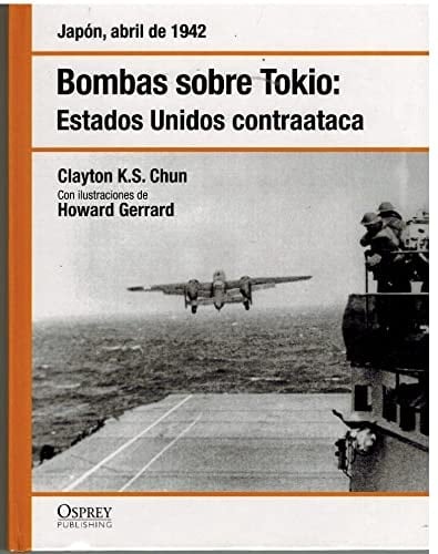 Bombas sobre Tokio Estados Unidos contraataca : Japón, abril de 1942