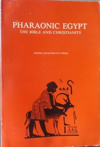 Pharaonic Egypt: The Bible and Christianity