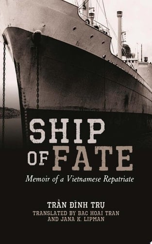 Ship of Fate Memoir of a Vietnamese Repatriate