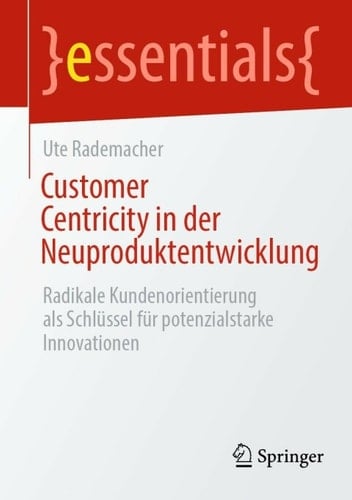 Customer Centricity in der Neuproduktentwicklung