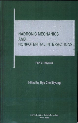 Proceedings of the Fifth International Conference on Hadronic Mechanics and Nonpotential Interactions: Physics