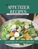 90+ Appetizer Recipes Learn how to Make Over 90 Delicious Appetizer Recipes...