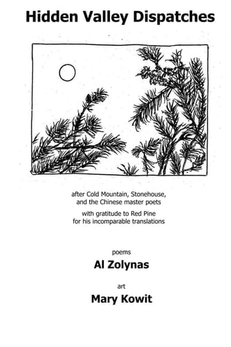 Hidden Valley Dispatches - After Cold Mountain, Stonehouse, and the Chinese Master Poets