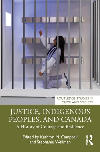 Justice, Indigenous Peoples, and Canada A History of Courage and Resilience