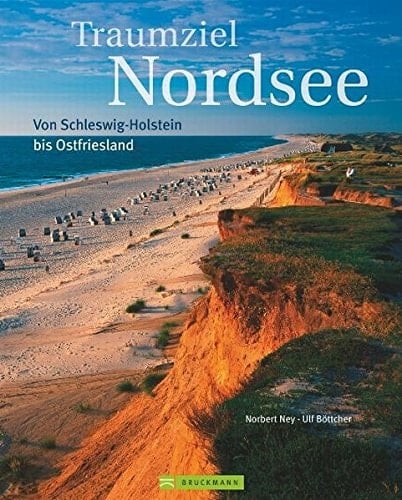 Traumziel Nordsee von Schleswig-Holstein bis Ostfriesland