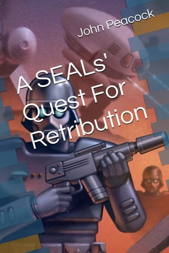 A SEALs' Quest For Retribution (The Basim Mirage Chronicles)