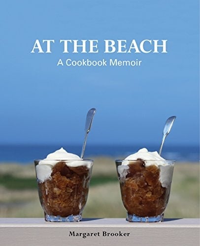 At the Beach: a Cookbook Memoi A Cookbook Memoir