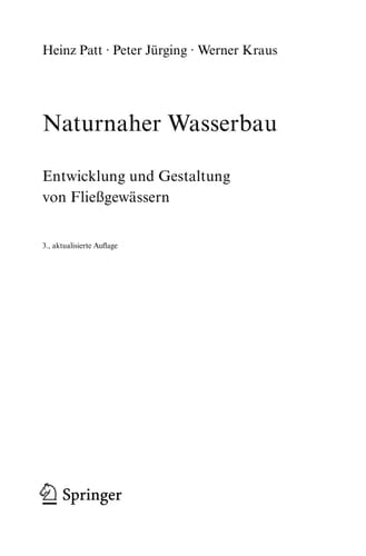 Naturnaher Wasserbau Entwicklung und Gestaltung von Fließgewässern