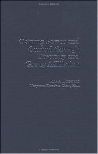 Gaining Power and Control through Diversity and Group Affiliation
