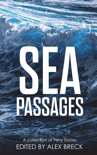 Sea Passages A Collection of Ferry Stories