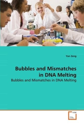 Bubbles and Mismatches in DNA Melting: Bubbles and Mismatches in DNA Melting