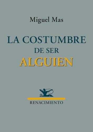 La costumbre de ser alguien