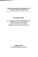 La composante hebraïque du judeo-arabe algerien: Communautés de Tlemcen et Aïn-Témouchent (French Edition)
