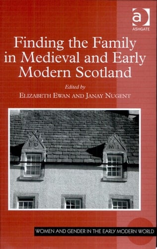 Finding the Family in Medieval and Early Modern Scotland