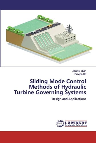 Sliding Mode Control Methods of Hydraulic Turbine Governing Systems: Design and Applications