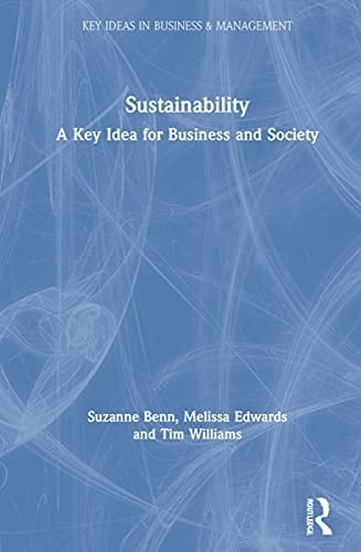 Sustainability A Key Idea for Business and Society
