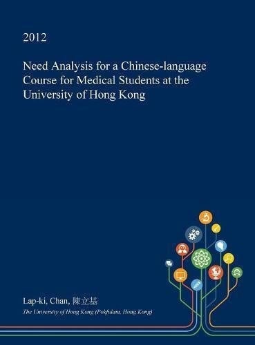 Need Analysis for a Chinese-Language Course for Medical Students at the University of Hong Kong