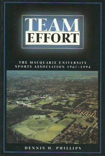 Team Effort The Macquarie University Sports Association 1967-1994