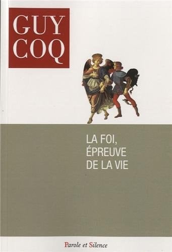 La foi, épreuve de la vie